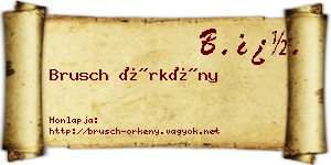 Brusch Örkény névjegykártya
